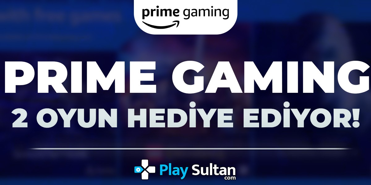 Amazon Prime Gaming, İki Oyun Hediye Edecek! | PlaySultan