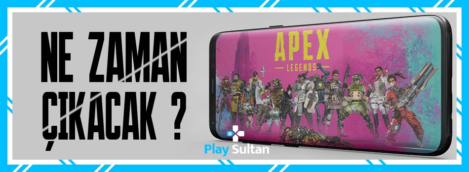 Apex Legends Mobile Ne Zaman Gelecek?