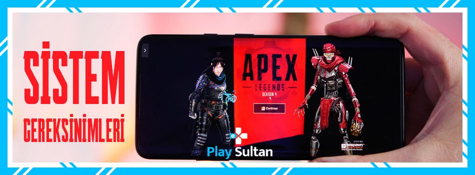 Apex Legends Mobile Sistem Gereksinimleri Nedir? Apex Legends Mobile Kaç GB? | PlaySultan