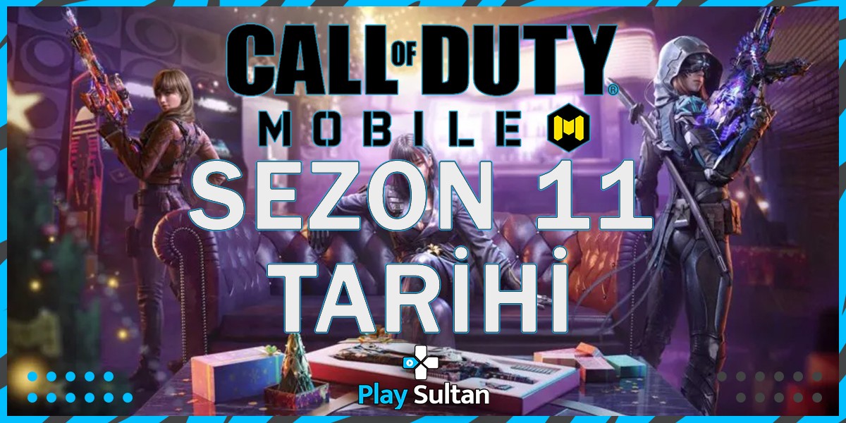 Call of Duty: Mobile Sezon 11 Çıkış Tarihi | PlaySultan