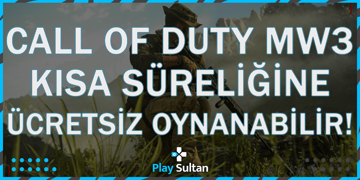 Call of Duty Modern Warfare 3 Kısa Süreliğine Oynaması Ücretsiz Oldu | PlaySultan