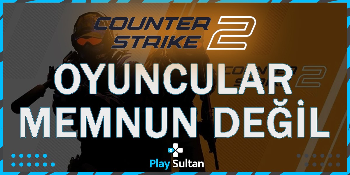Counter Strike 2 Güncellemeleri Oyuncuları Memnun Etmiyor