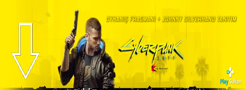 Cyberpunk 2077 - Oynanış Fragmanı | PlaySultan