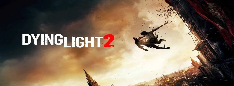 Dying Light 2 Stay Human Ön Siparişe Açıldı | PlaySultan