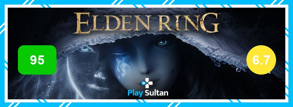 Elden Ring Metacritic Skorları Yükseliyor mu? | PlaySultan