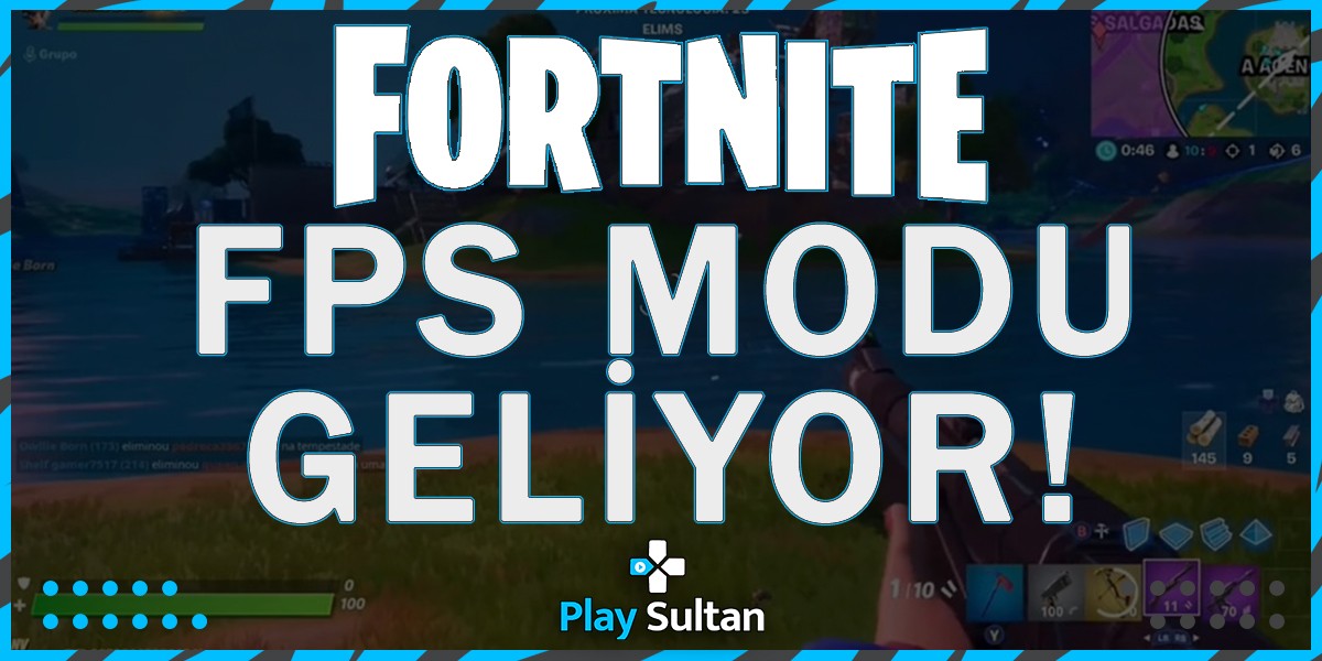 Fortnite FPS Modu Geliyor