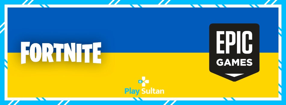 Fortnite Ukrayna için 70 Milyon Dolar Topladı | PlaySultan