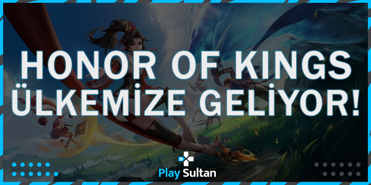 Honor of Kings Ülkemize Geliyor