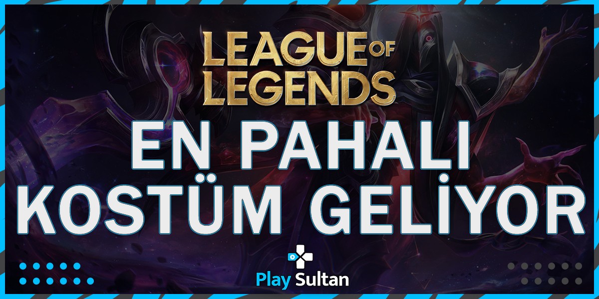 League of Legends’in En Pahalı Kostümü Geliyor