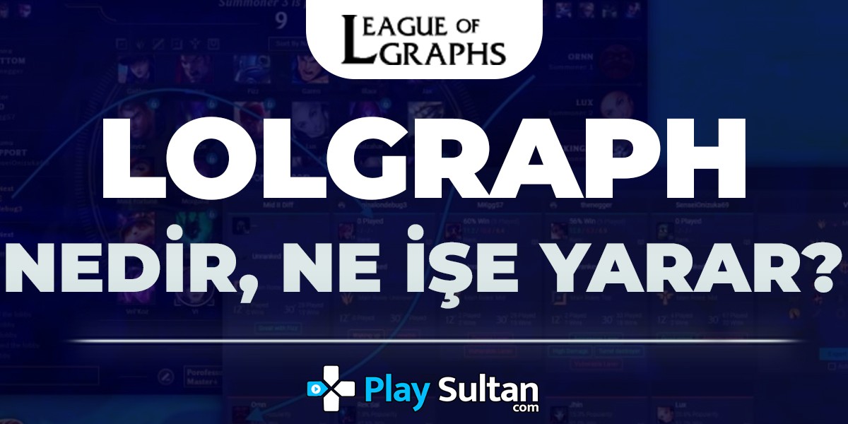 Lolgraph Nedir, Ne İşe Yarar?