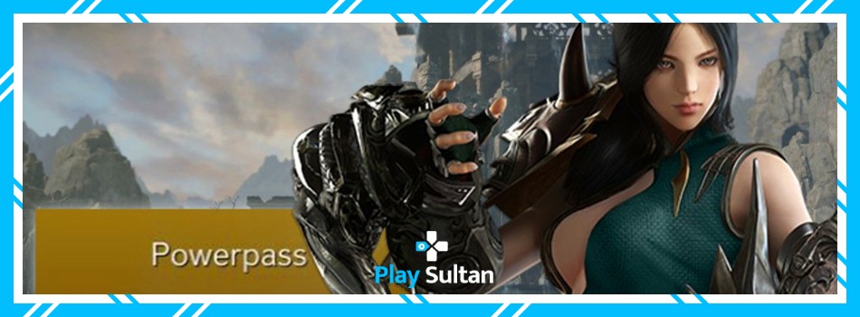 Lost Ark PowerPass Nedir? PowerPass Nasıl Kullanılır? | PlaySultan
