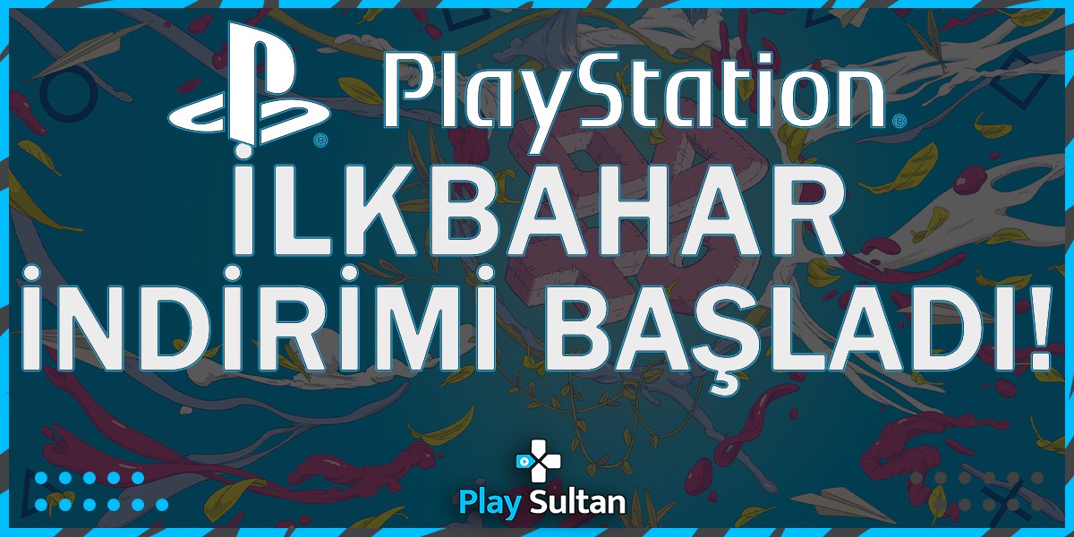 PlayStation İlkbahar İndirimi 2024 Başladı | PlaySultan