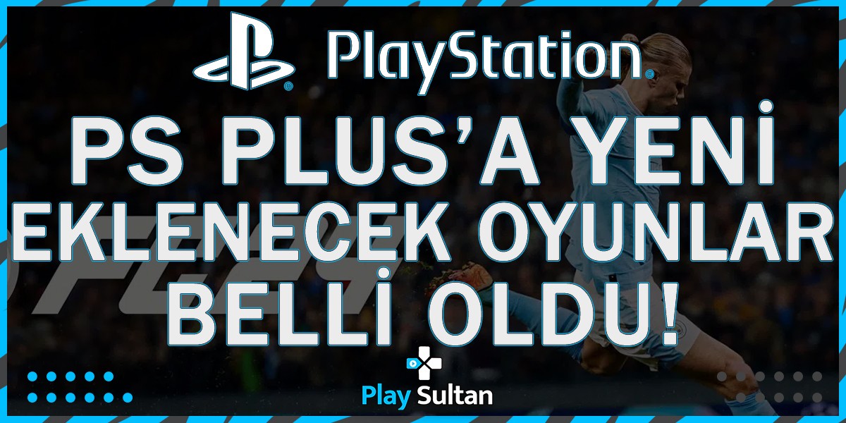 PlayStation Plus’a Mayıs Ayında Gelecek Oyunlar Belli Oldu | PlaySultan