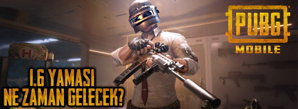PUBG Mobile 1.6 Yaması Ne Zaman Gelecek? | PlaySultan