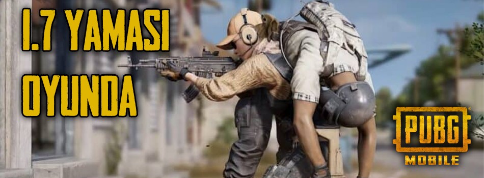PUBG Mobile 1.7 Güncelleştirmesi Yayınlandı | PlaySultan