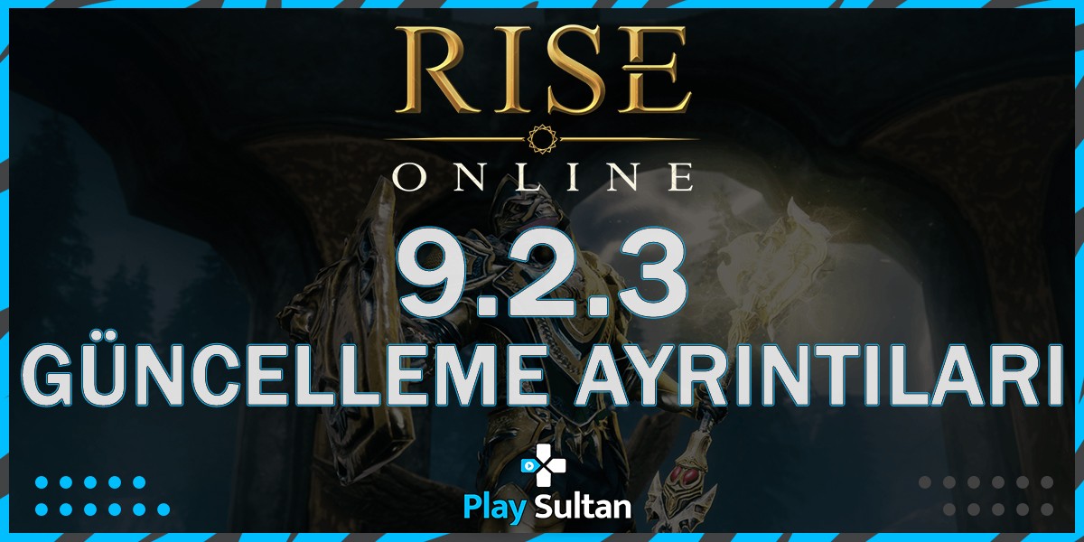 Rise Online 9.2.3 Güncelleme Ayrıntıları | EpinSultan