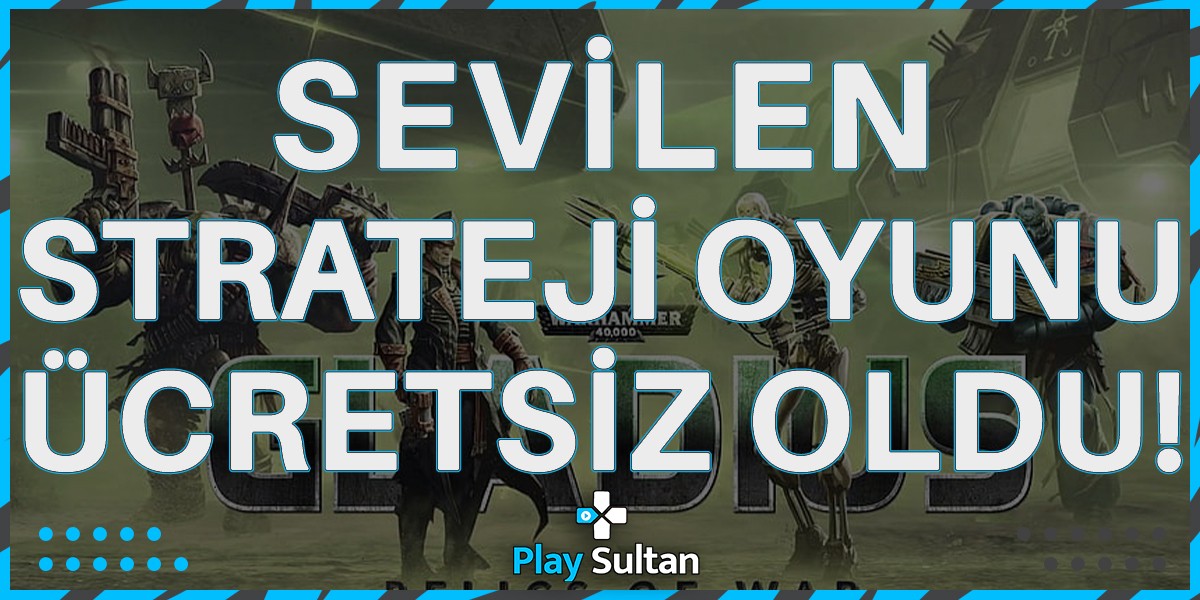 Sevilen Strateji Oyunu Kısa Süreliğine Ücretsiz Oldu | PlaySultan