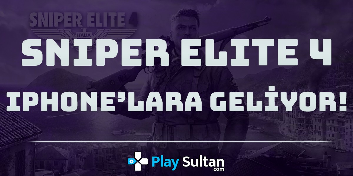 Sniper Elite 4, iPhone’lar İçin Çıkış Yapacak