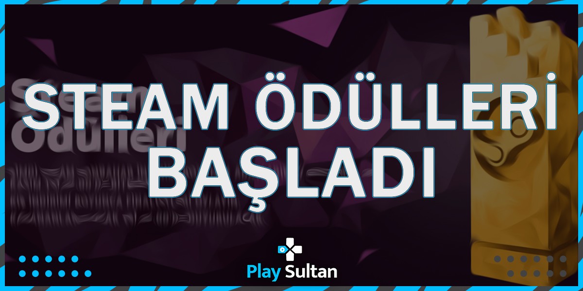Steam Ödülleri Başladı! Oy Verebilirsiniz | PlaySultan
