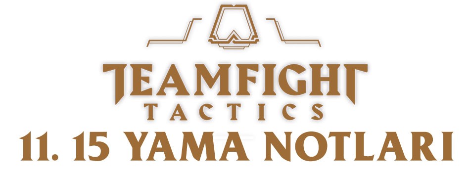 Teamfight Tactics 11.15 Yama Notları | PlaySultan