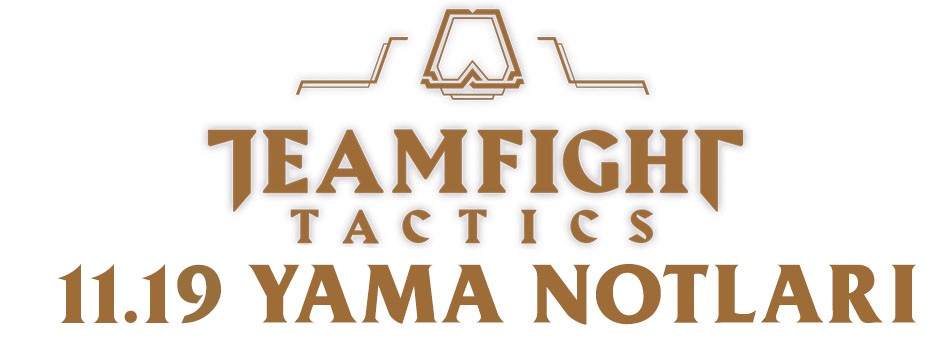 Teamfight Tactics 11.19 Yama Notları | PlaySultan