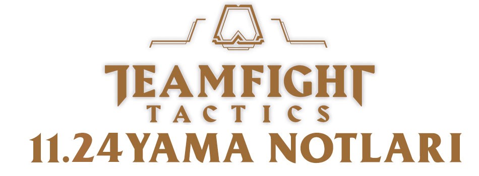 Teamfight Tactics 11.24 Yama Notları | PlaySultan