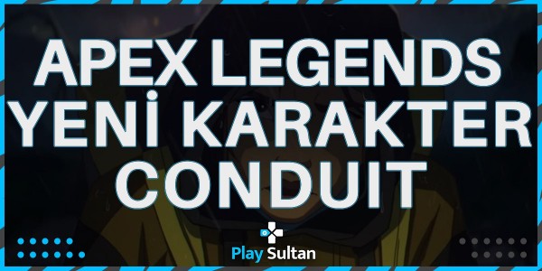 Apex Legends’e Yeni Karakter Conduit Geliyor | PlaySultan