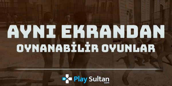 Aynı Ekran Üzerinden Oynanabilir Oyunlar | PlaySultan