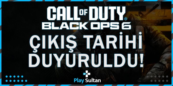 Call of Duty: Black Ops 6, Çıkış Tarihi Duyuruldu | PlaySultan