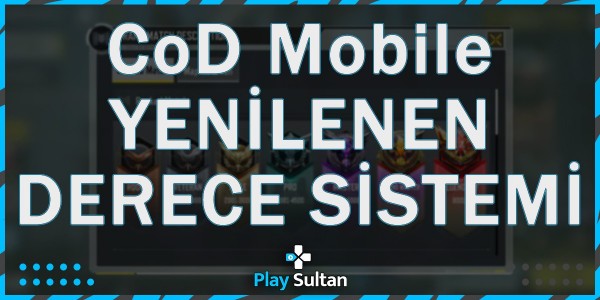 Call of Duty: Mobile Yeni Derece Sistemi Açıklandı | PlaySultan