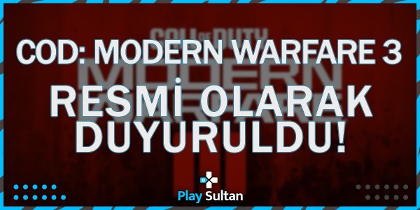Call of Duty: Modern Warfare 3 Resmi Olarak Duyuruldu! | PlaySultan