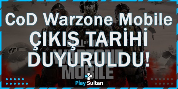 Call of Duty Warzone Mobile Çıkış Tarihi Duyuruldu! | PlaySultan