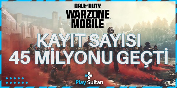 CoD Warzone Mobile’nin Kayıt Sayısı 45 Milyonu Geçti | PlaySultan