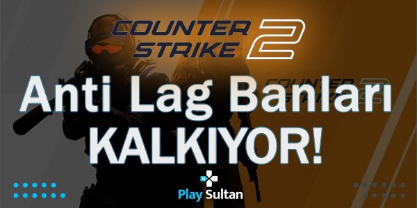 Counter Strike 2’de AMD Anti Lag Banları Kalkıyor | PlaySultan