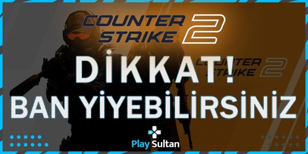 CS2’de Mouse’u Hızlı Hareket Ettirdiğinizde Ban Yiyebilirsiniz! | PlaySultan