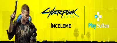 Cyberpunk 2077 İnceleme | PlaySultan