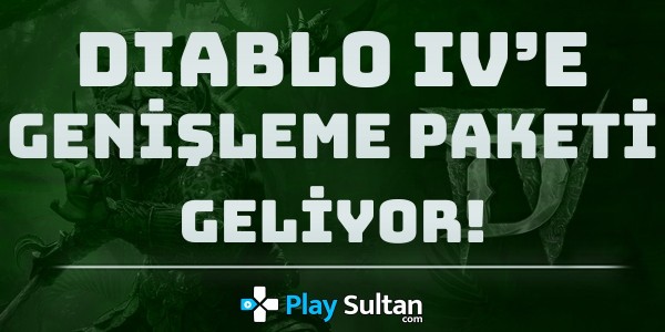 Diablo IV’e Genişleme Paketi Geliyor | PlaySultan