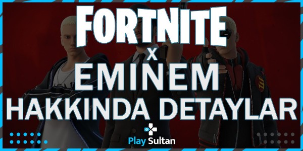 Eminem x Fortnite Kıyafetleri Hakkında Detaylar | PlaySultan