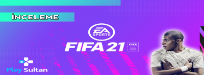 FIFA 21 İnceleme | PlaySultan