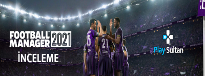 Football Manager 2021 İnceleme | PlaySultan