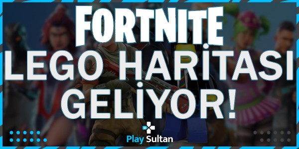 Fortnite’a LEGO Haritası Geliyor! | PlaySultan