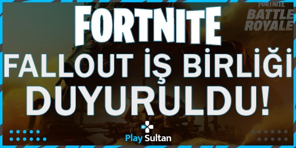 Fortnite, Fallout İş Birliğini Duyurdu | PlaySultan