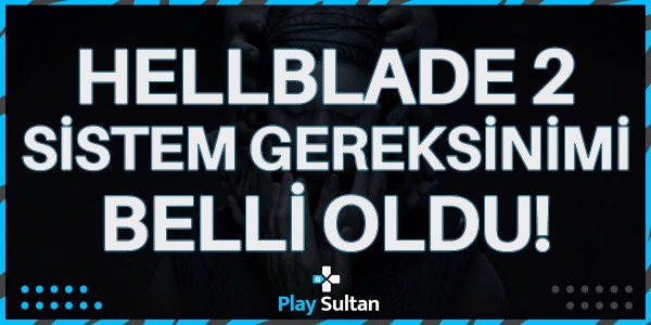 Hellblade 2 Sistem Gereksinimleri Belli Oldu | PlaySultan