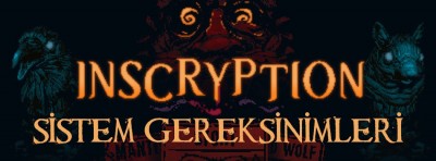 Inscryption Sistem Gereksinimleri Nedir? Inscryption Kaç GB? | PlaySultan