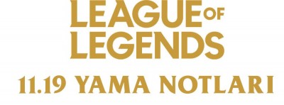 League of Legends 11.19 Yama Notları | PlaySultan