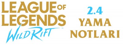 League of Legends: Wild Rift 2.4 Yama Notları | PlaySultan