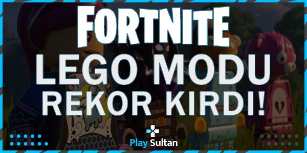 LEGO Fortnite’ı Ana Oyundan Daha Fazla Kişi Oynuyor | PlaySultan