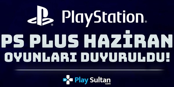 PlayStation Plus’a Haziran Ayında Gelecek Oyunlar Belli Oldu | PlaySultan