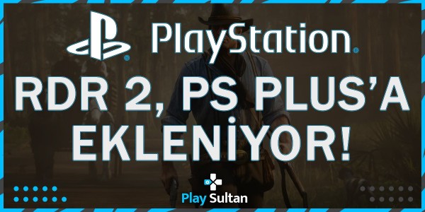 PlayStation Plus’a Red Dead Redemption 2 Geliyor | PlaySultan