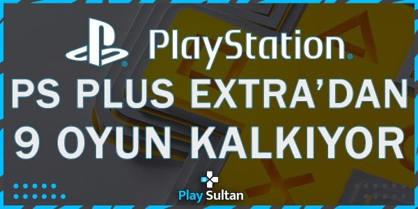 PlayStation Plus Extra’dan Bazı Oyunlar Kaldırılıyor | PlaySultan